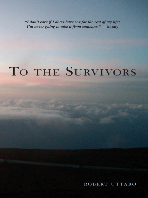 Title details for To the Survivors by Robert Uttaro - Available